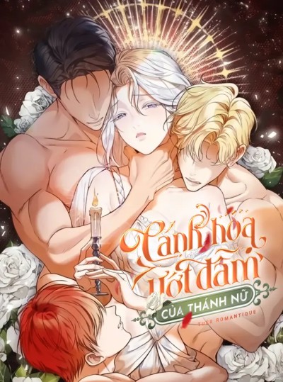 〖18+〗- Cánh Hoa Ướt Đẫm Của Thánh Nữ