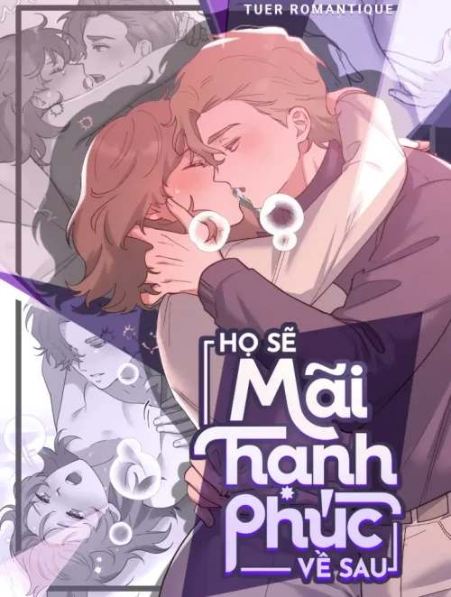 [18+] Họ Sẽ Mãi Hạnh Phúc Bên Nhau