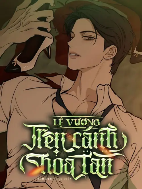『18+』Lệ Vương Trên Cánh Hoa Tàn